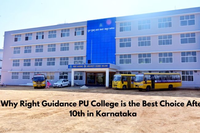 Why Right Guidance PU College is the Best Choice After 10th in Karnataka